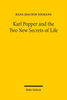 Karl Popper and the Two New Secrets of Life