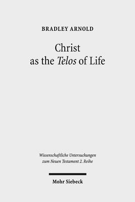 Christ as the Telos of Life