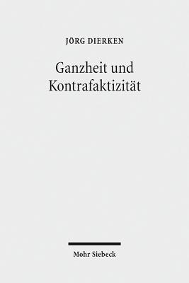 Ganzheit und Kontrafaktizitat