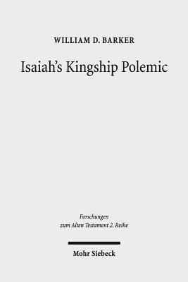 Isaiah's Kingship Polemic