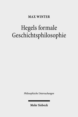 Hegels formale Geschichtsphilosophie