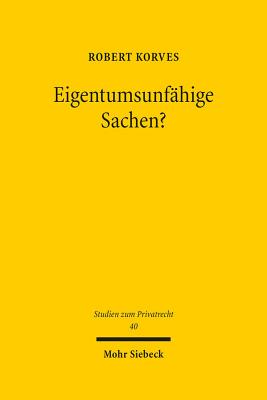 Eigentumsunfahige Sachen?