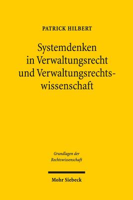 Systemdenken in Verwaltungsrecht und Verwaltungsrechtswissenschaft