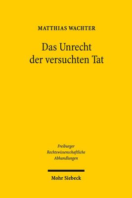 Das Unrecht der versuchten Tat