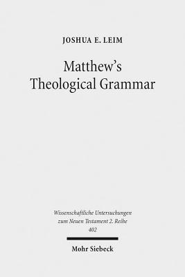 Matthew's Theological Grammar