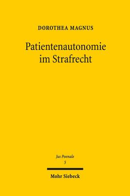 Patientenautonomie im Strafrecht