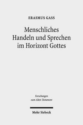 Menschliches Handeln und Sprechen im Horizont Gottes