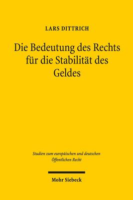 Die Bedeutung des Rechts fur die Stabilitat des Geldes