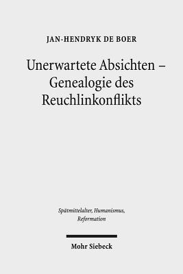 Unerwartete Absichten - Genealogie des Reuchlinkonflikts