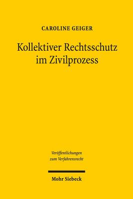 Kollektiver Rechtsschutz im Zivilprozess