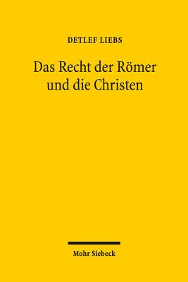 Das Recht der Roemer und die Christen