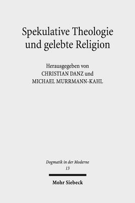 Spekulative Theologie und gelebte Religion