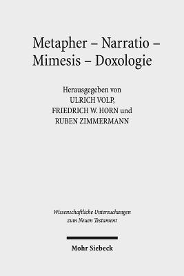 Metapher - Narratio - Mimesis - Doxologie