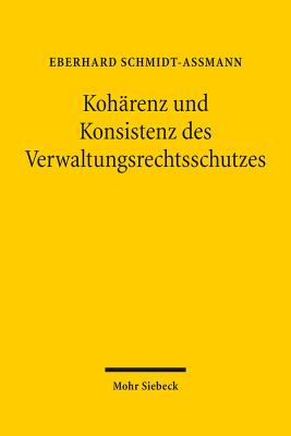 Koharenz und Konsistenz des Verwaltungsrechtsschutzes