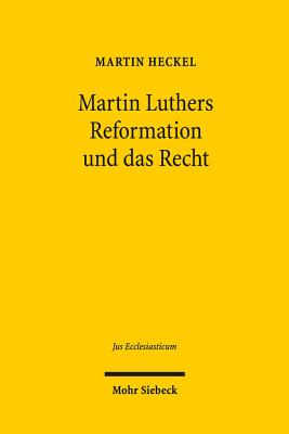 Martin Luthers Reformation und das Recht