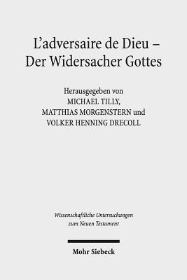 L'adversaire de Dieu - Der Widersacher Gottes