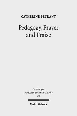 Pedagogy, Prayer and Praise