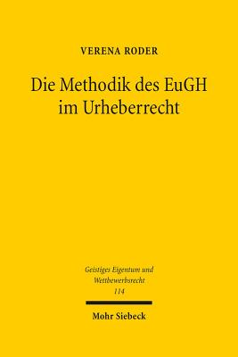 Die Methodik des EuGH im Urheberrecht