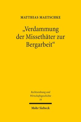 "Verdammung der Missethater zur Bergarbeit"