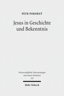 Jesus in Geschichte und Bekenntnis