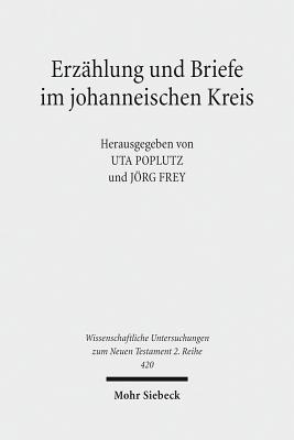 Erzahlung und Briefe im johanneischen Kreis