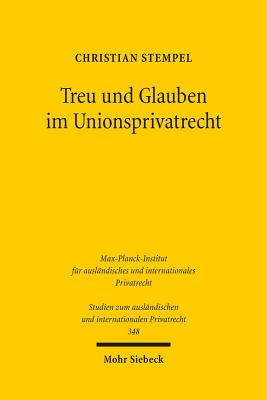 Treu und Glauben im Unionsprivatrecht