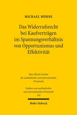 Das Widerrufsrecht bei Kaufvertragen im Spannungsverhaltnis von Opportunismus und Effektivitat