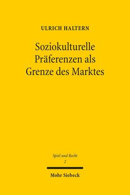Soziokulturelle Praferenzen als Grenze des Marktes