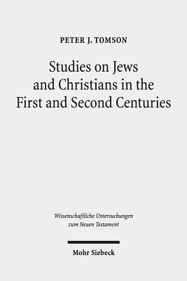 Studies on Jews and Christians in the First and Second Centuries