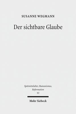 Der sichtbare Glaube