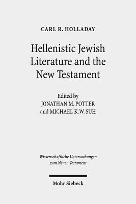 Hellenistic Jewish Literature and the New Testament