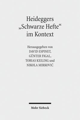 Heideggers "Schwarze Hefte" im Kontext