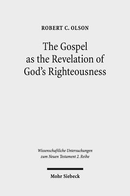 The Gospel as the Revelation of God's Righteousness