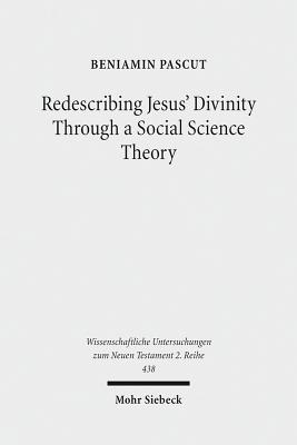 Redescribing Jesus' Divinity Through a Social Science Theory