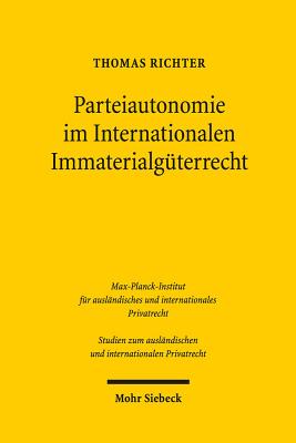 Parteiautonomie im Internationalen Immaterialguterrecht