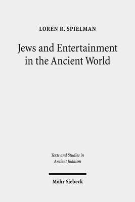 Jews and Entertainment in the Ancient World