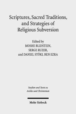 Scriptures, Sacred Traditions, and Strategies of Religious Subversion