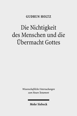 Die Nichtigkeit des Menschen und die UEbermacht Gottes