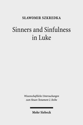 Sinners and Sinfulness in Luke