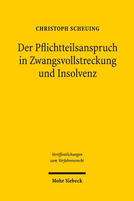 Der Pflichtteilsanspruch in Zwangsvollstreckung und Insolvenz