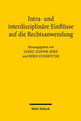 Intra- und interdisziplinare Einflusse auf die Rechtsanwendung