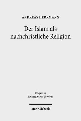 Der Islam als nachchristliche Religion