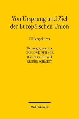 Von Ursprung und Ziel der Europaischen Union