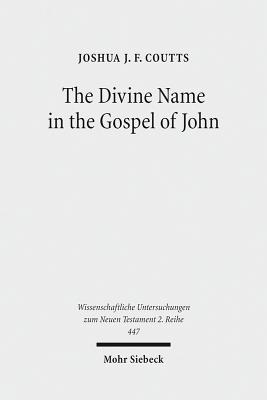 The Divine Name in the Gospel of John