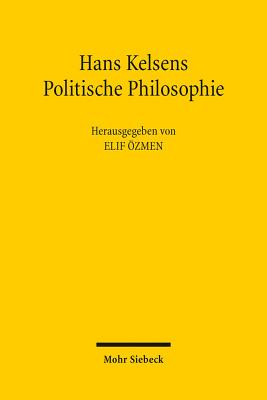 Hans Kelsens Politische Philosophie