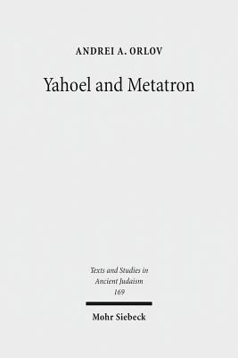 Yahoel and Metatron