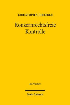 Konzernrechtsfreie Kontrolle