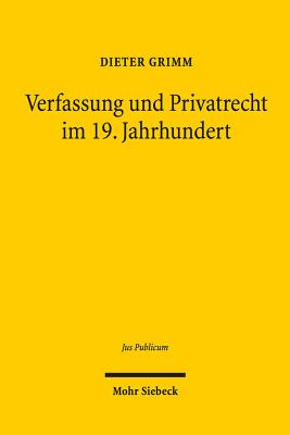 Verfassung und Privatrecht im 19. Jahrhundert