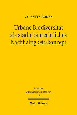 Urbane Biodiversitat als stadtebaurechtliches Nachhaltigkeitskonzept