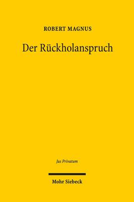 Der Ruckholanspruch